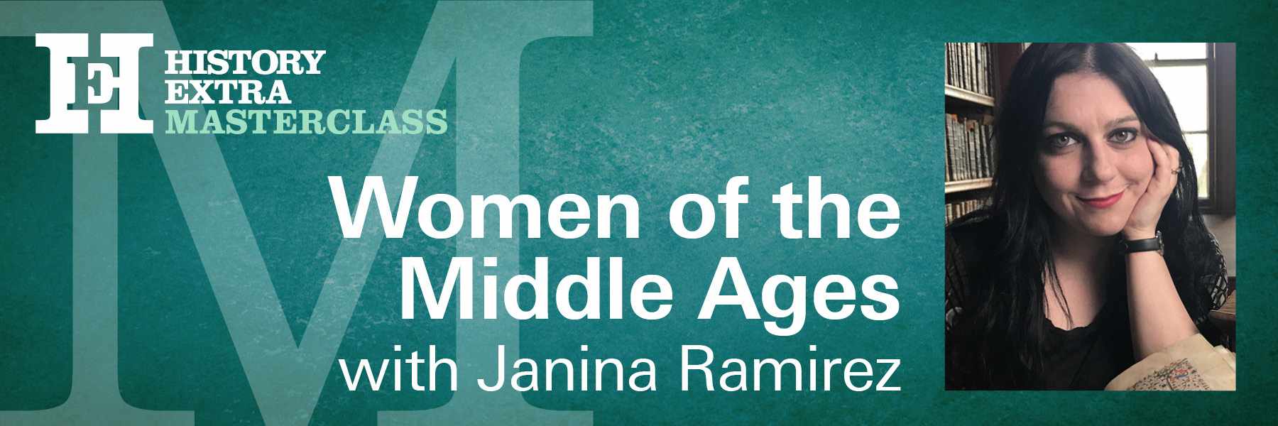 Women of the Middle Ages with Janina Ramirez video series banner